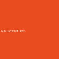 Gute Kunststoff-Platte