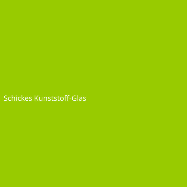 Schickes Kunststoff-Glas