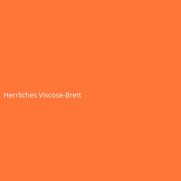 Herrliches Viscose-Brett
