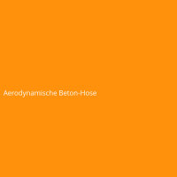 Aerodynamische Beton-Hose