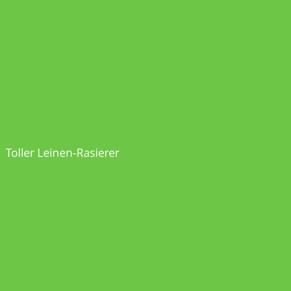 Toller Leinen-Rasierer