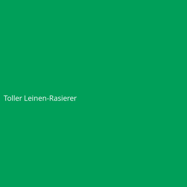 Toller Leinen-Rasierer